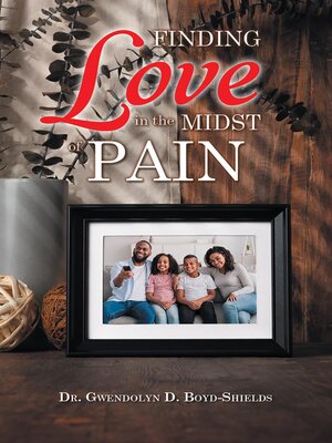 cover image of Finding Love in the Midst of Pain